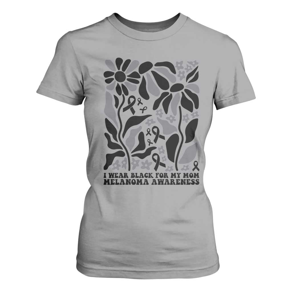 I Wear Black For My Mom T Shirt For Women Melanoma Support Squad