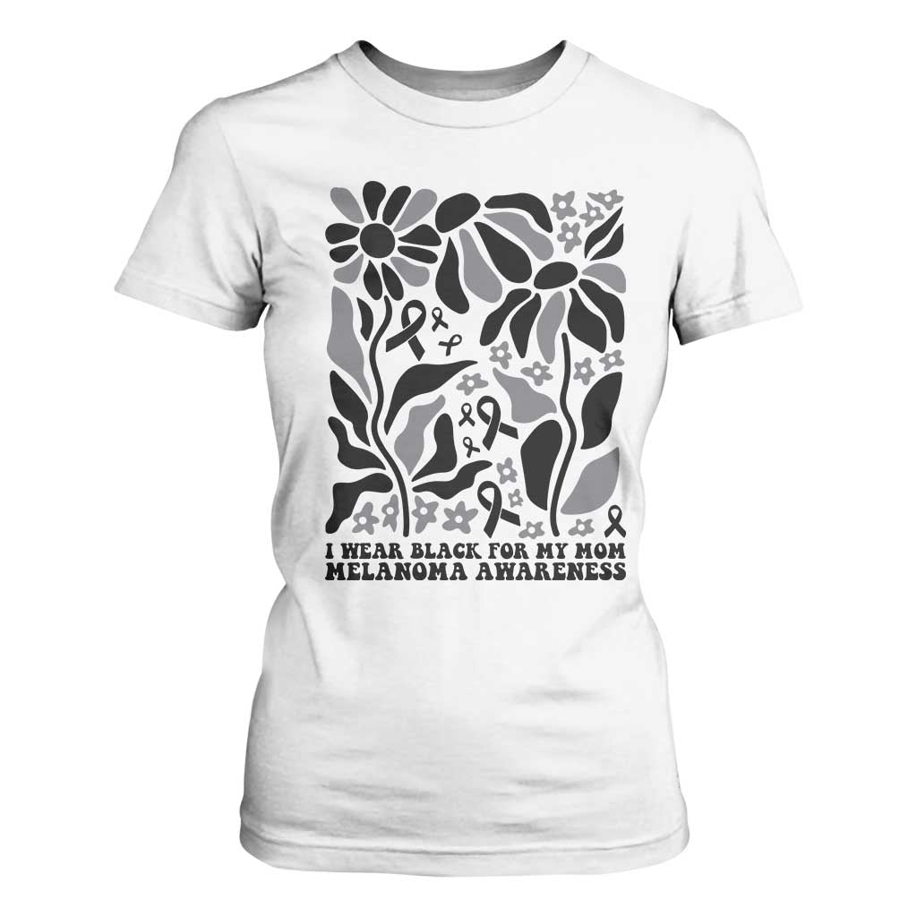 I Wear Black For My Mom T Shirt For Women Melanoma Support Squad