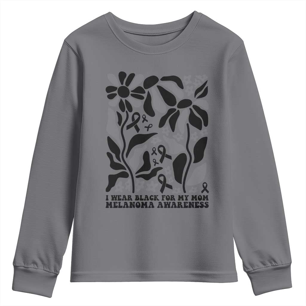 I Wear Black For My Mom Youth Sweatshirt Melanoma Support Squad