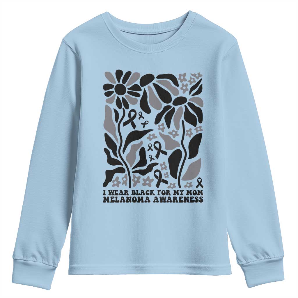 I Wear Black For My Mom Youth Sweatshirt Melanoma Support Squad