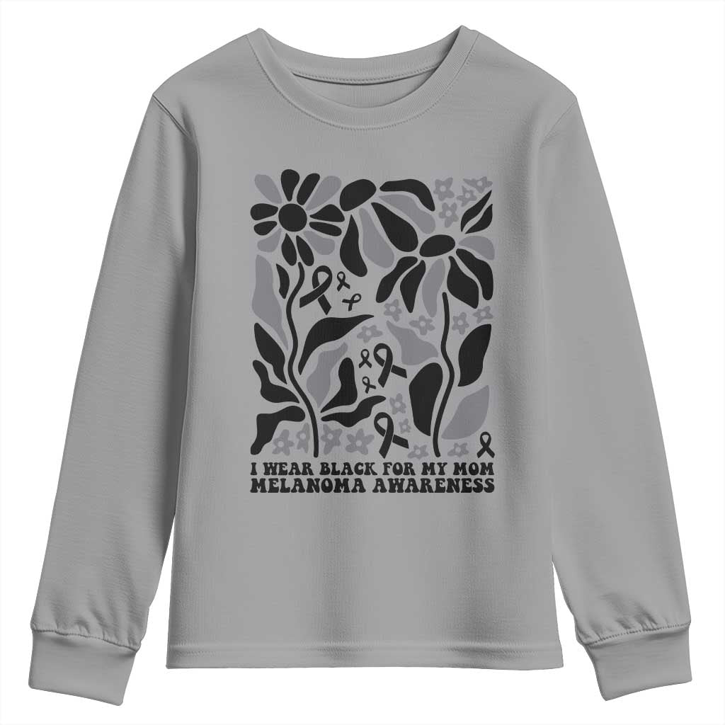 I Wear Black For My Mom Youth Sweatshirt Melanoma Support Squad