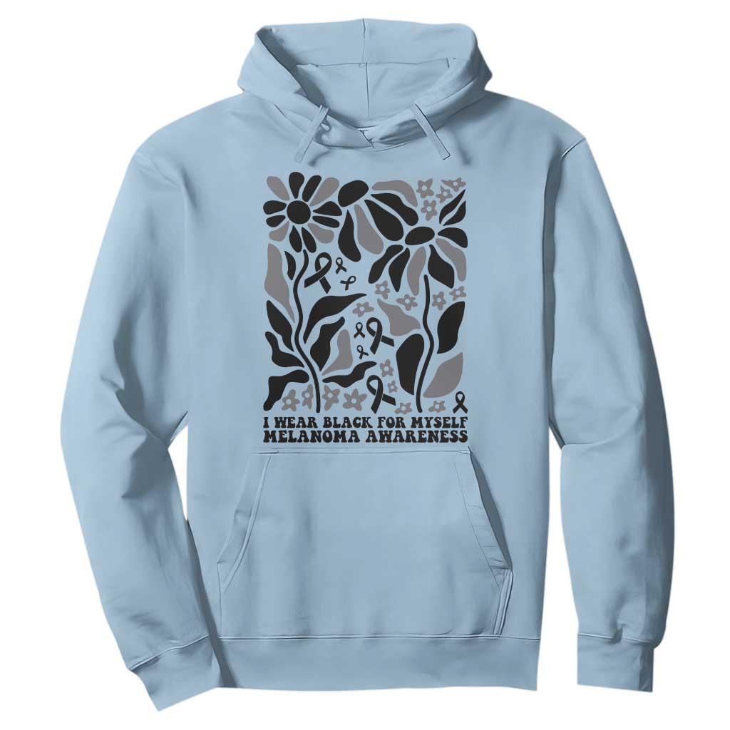 Melanoma Support Hoodie I Wear Black For Myself Skin Cancer Survivor