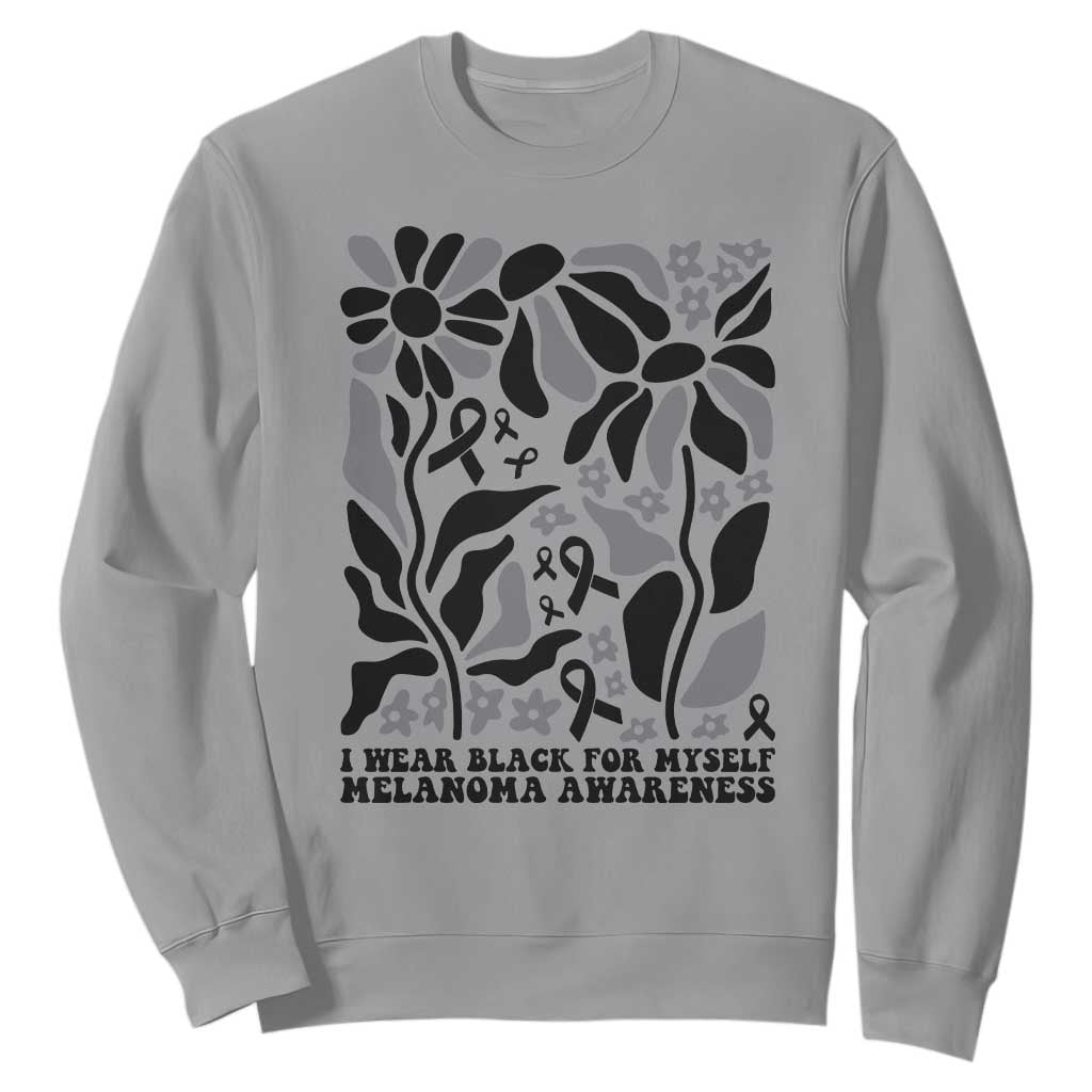 Melanoma Support Sweatshirt I Wear Black For Myself Skin Cancer Survivor