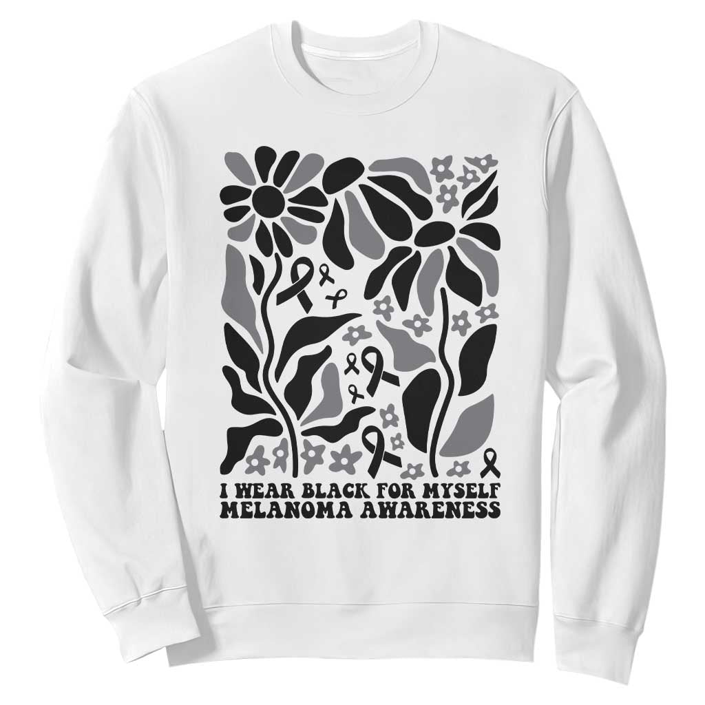 Melanoma Support Sweatshirt I Wear Black For Myself Skin Cancer Survivor