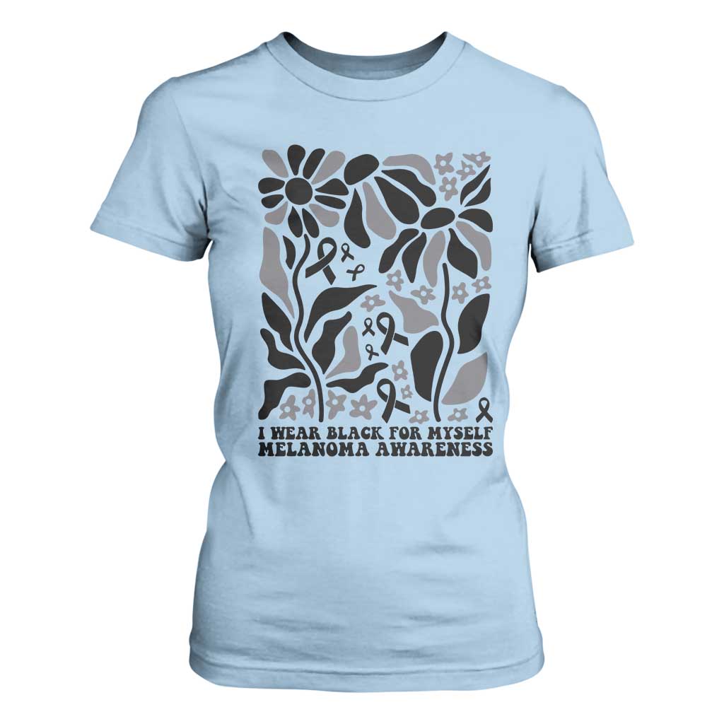 Melanoma Support T Shirt For Women I Wear Black For Myself Skin Cancer Survivor