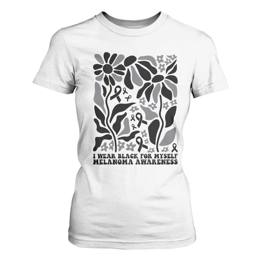 Melanoma Support T Shirt For Women I Wear Black For Myself Skin Cancer Survivor