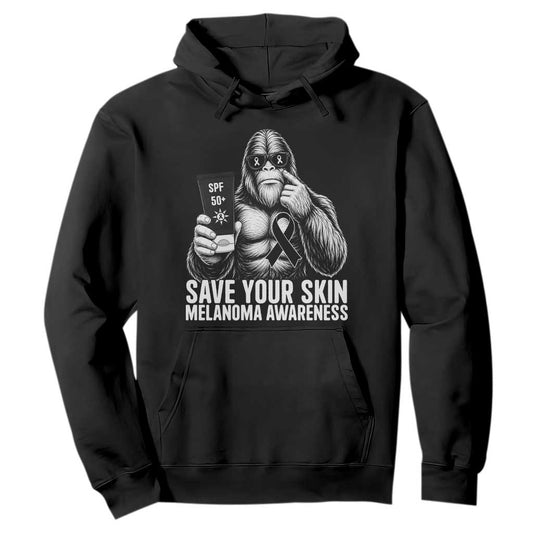 Bigfoot Save Your Skin Hoodie Melanoma Warrior Support