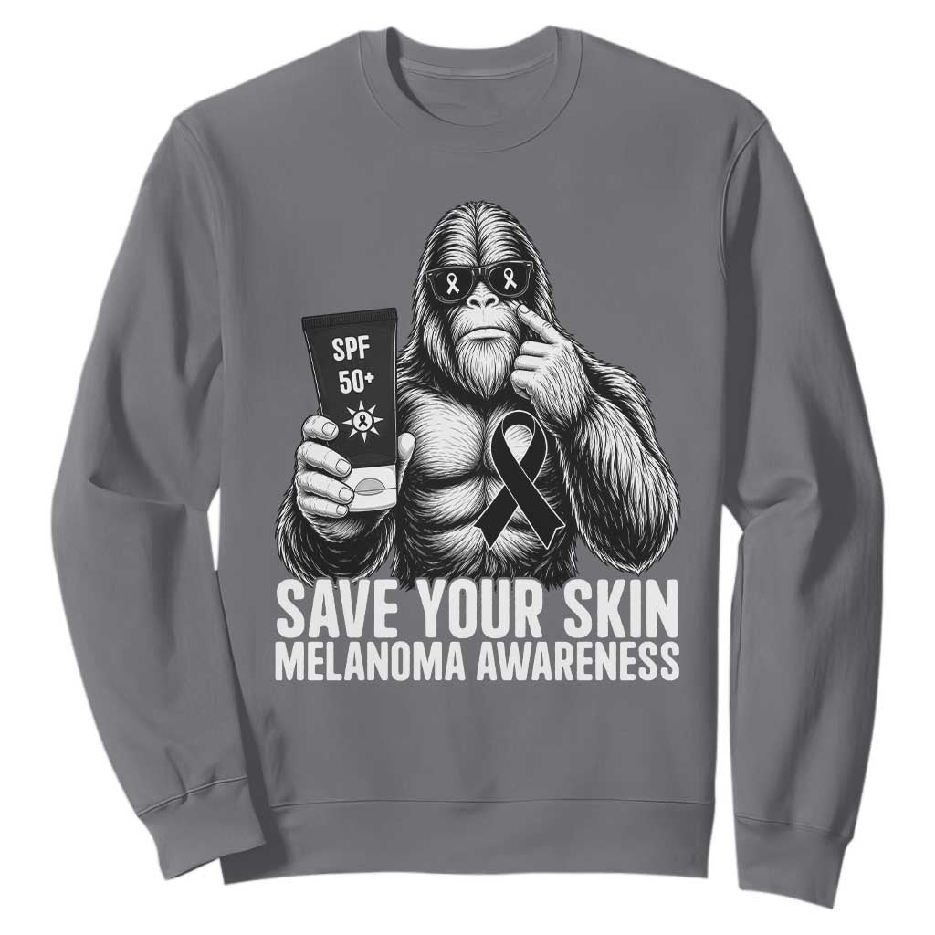 Bigfoot Save Your Skin Sweatshirt Melanoma Warrior Support