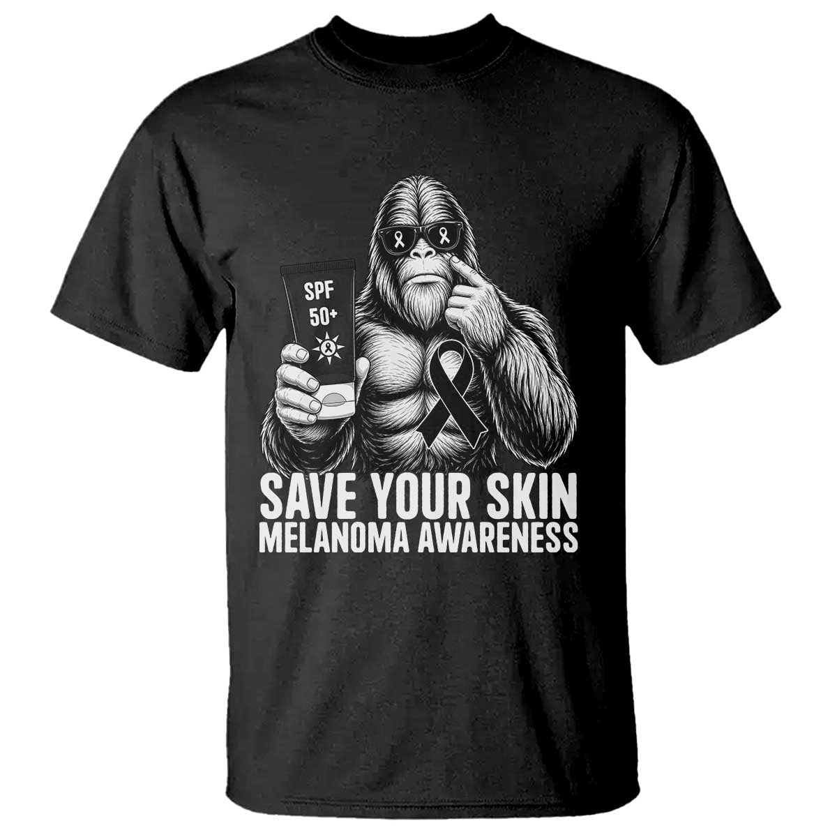 Bigfoot Save Your Skin T Shirt Melanoma Warrior Support