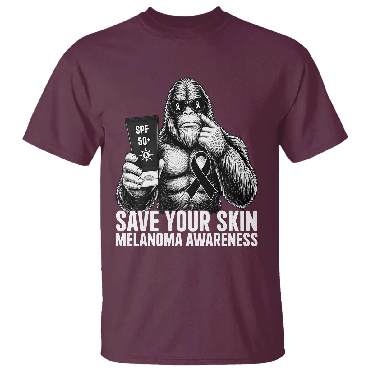 Bigfoot Save Your Skin T Shirt Melanoma Warrior Support
