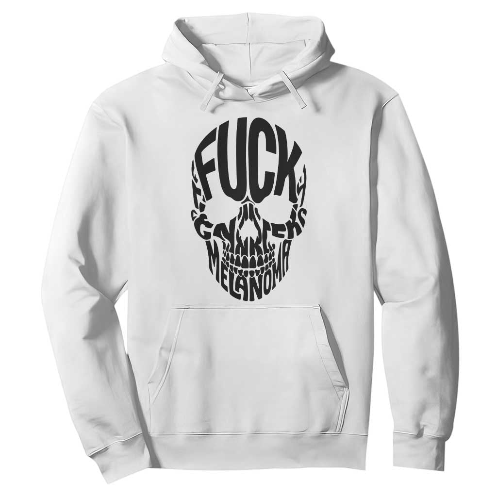 Fuck Melanoma Skull Typography Hoodie Skin Cancer Warrior