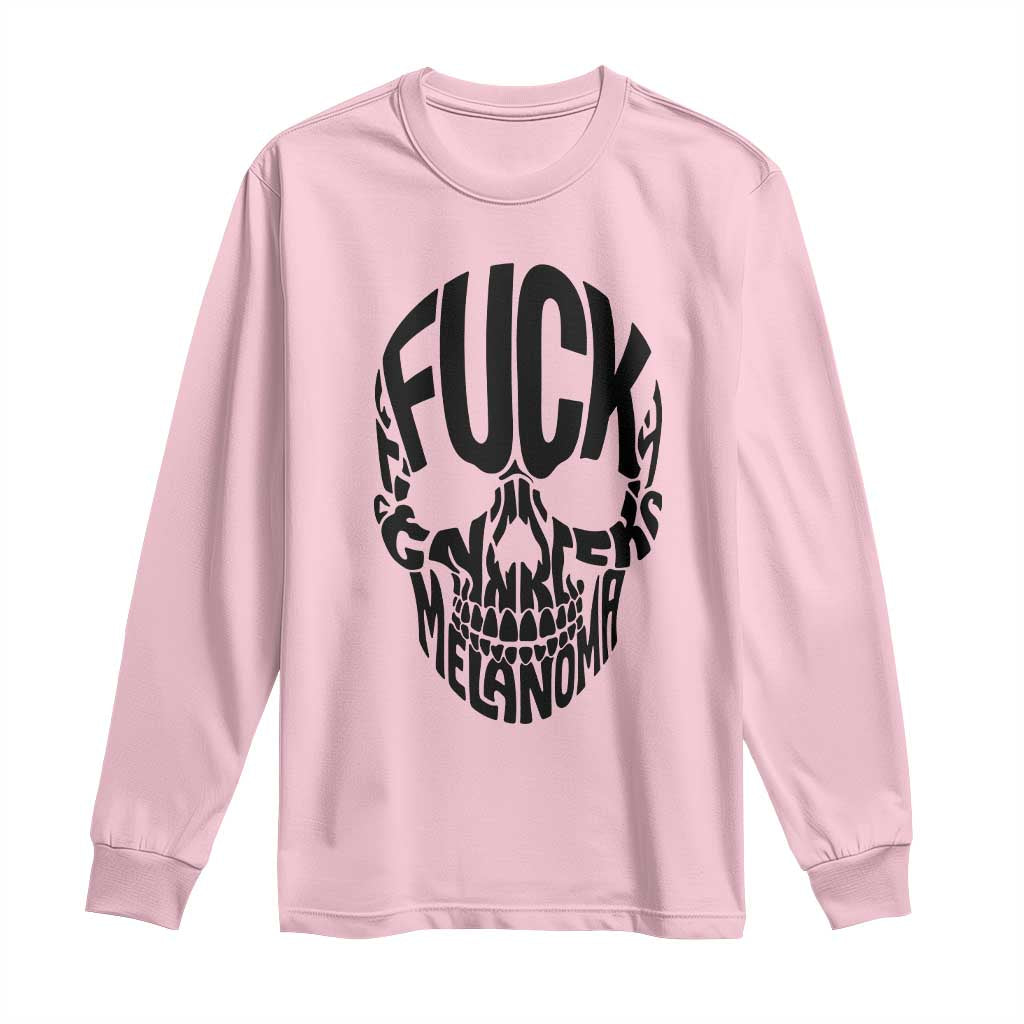 Fuck Melanoma Skull Typography Long Sleeve Shirt Skin Cancer Warrior