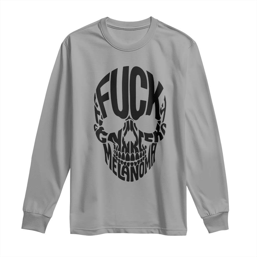 Fuck Melanoma Skull Typography Long Sleeve Shirt Skin Cancer Warrior