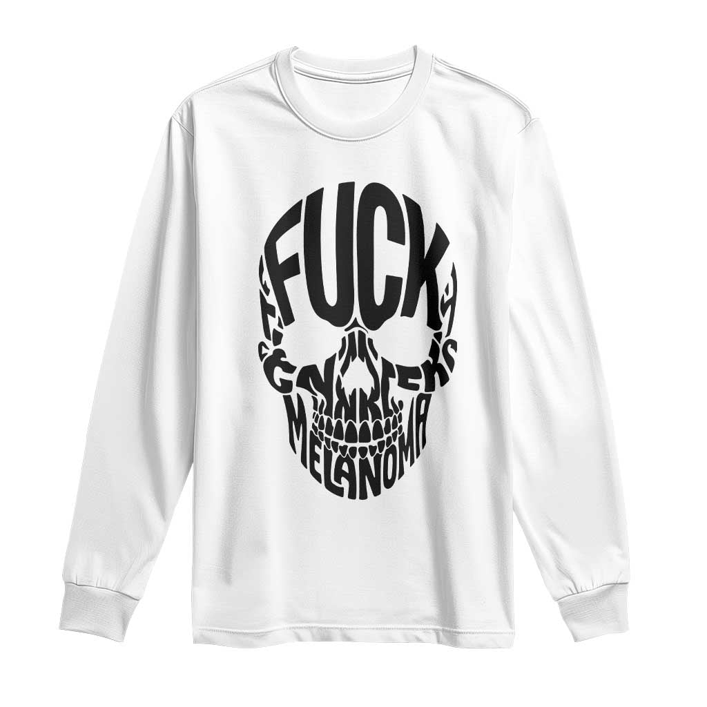 Fuck Melanoma Skull Typography Long Sleeve Shirt Skin Cancer Warrior