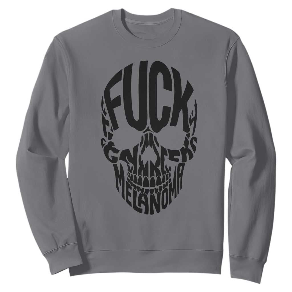 Fuck Melanoma Skull Typography Sweatshirt Skin Cancer Warrior
