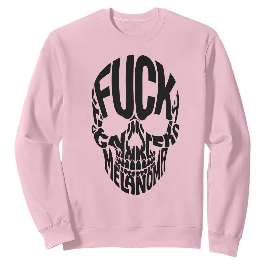 Fuck Melanoma Skull Typography Sweatshirt Skin Cancer Warrior
