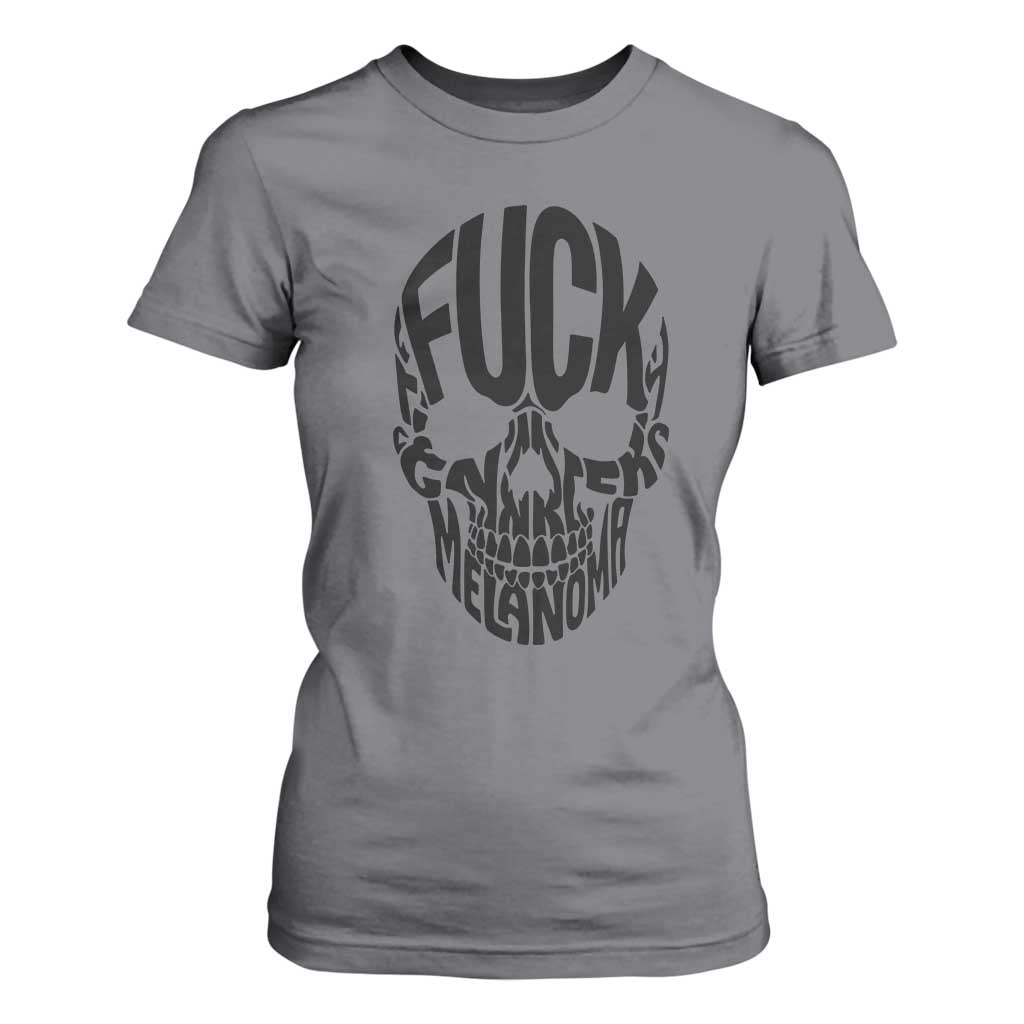 Fuck Melanoma Skull Typography T Shirt For Women Skin Cancer Warrior