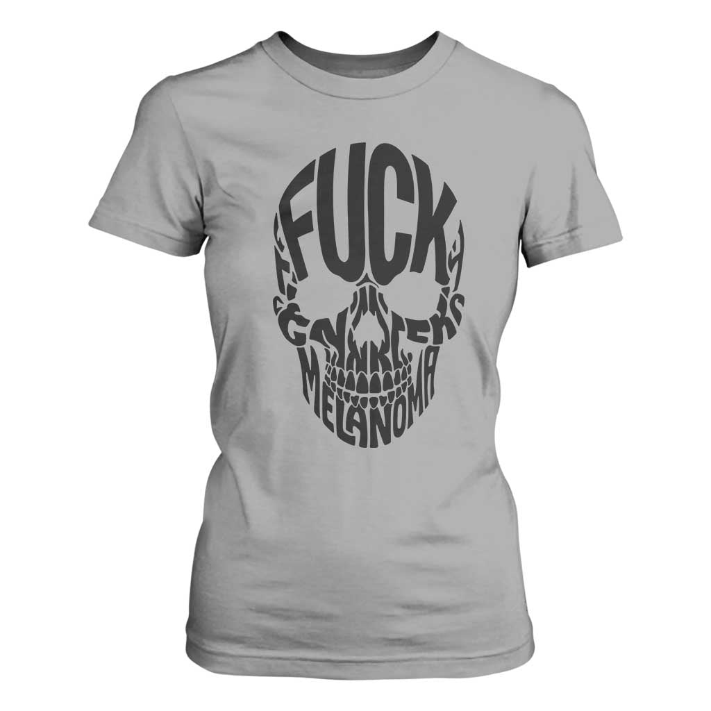 Fuck Melanoma Skull Typography T Shirt For Women Skin Cancer Warrior