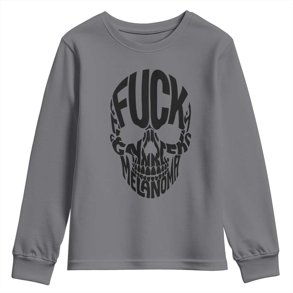 Fuck Melanoma Skull Typography Youth Sweatshirt Skin Cancer Warrior