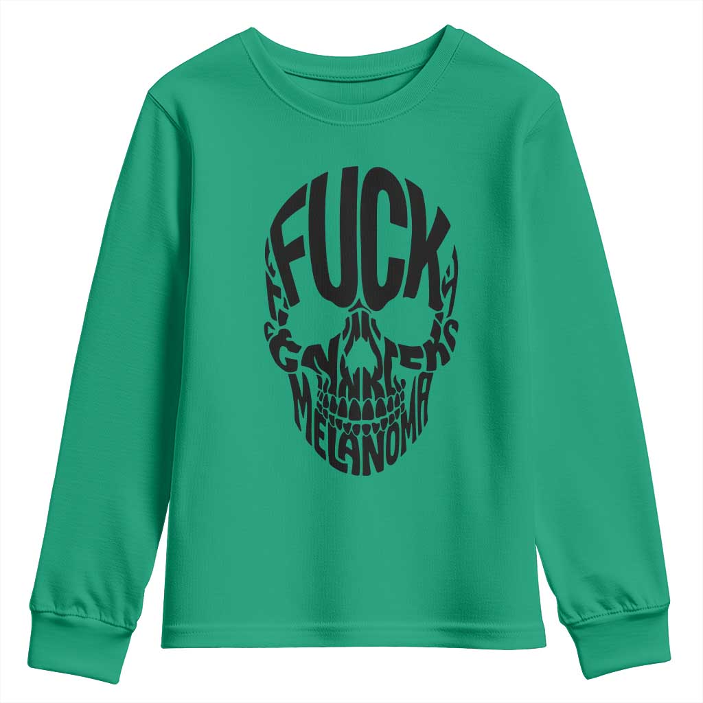 Fuck Melanoma Skull Typography Youth Sweatshirt Skin Cancer Warrior