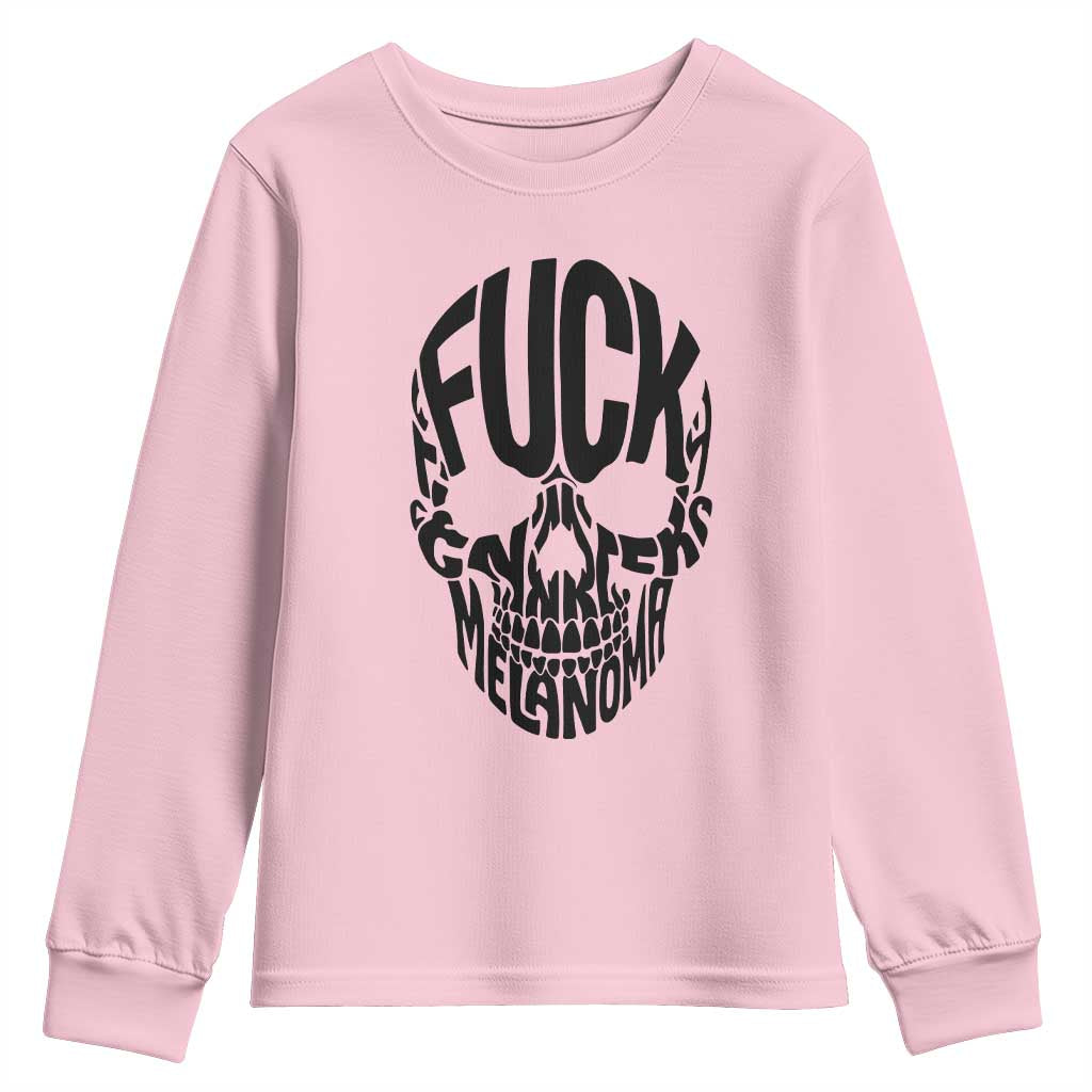 Fuck Melanoma Skull Typography Youth Sweatshirt Skin Cancer Warrior