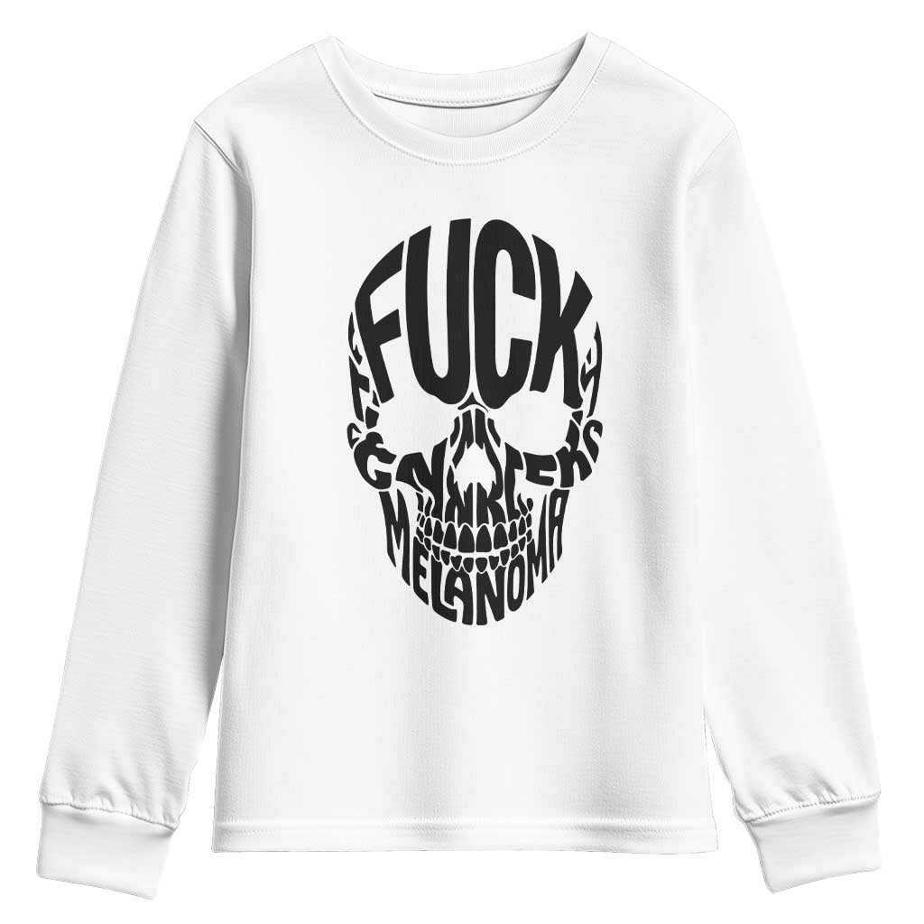 Fuck Melanoma Skull Typography Youth Sweatshirt Skin Cancer Warrior