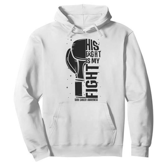 Skin Cancer Warrior Boxing Gift Hoodie His Fight My Fight