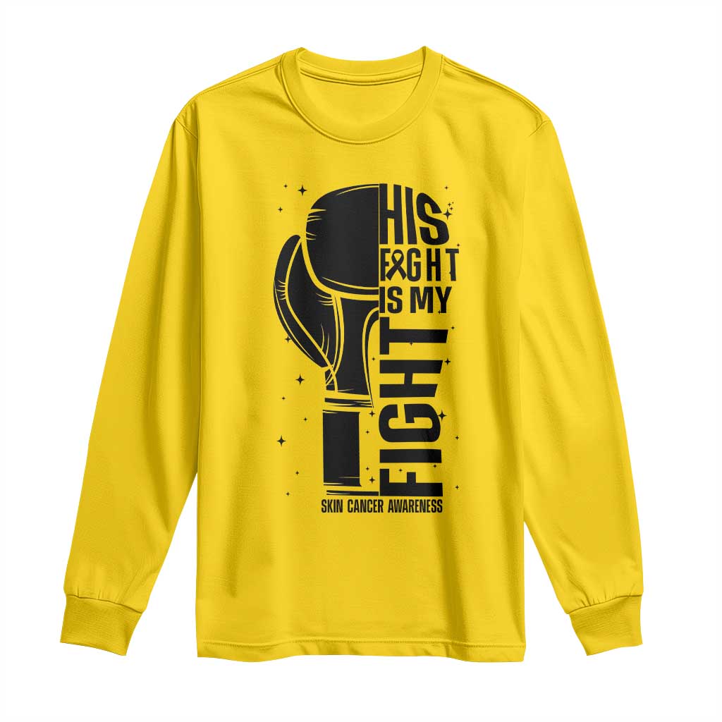 Skin Cancer Warrior Boxing Gift Long Sleeve Shirt His Fight My Fight