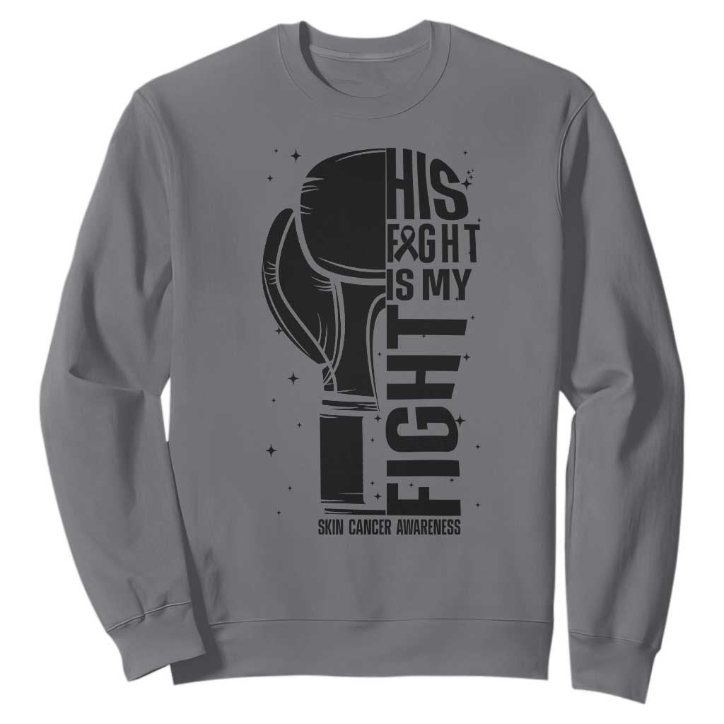 Skin Cancer Warrior Boxing Gift Sweatshirt His Fight My Fight