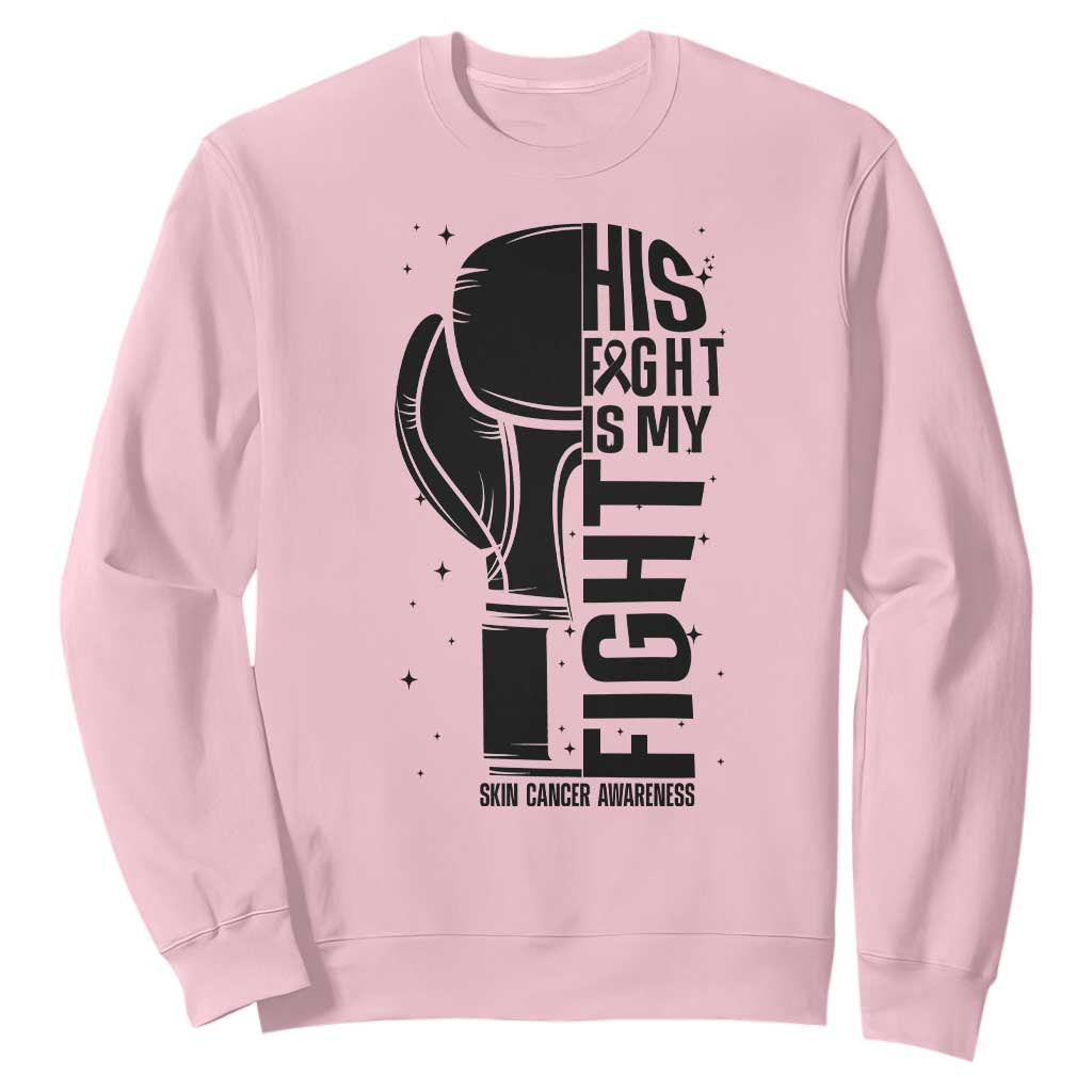 Skin Cancer Warrior Boxing Gift Sweatshirt His Fight My Fight