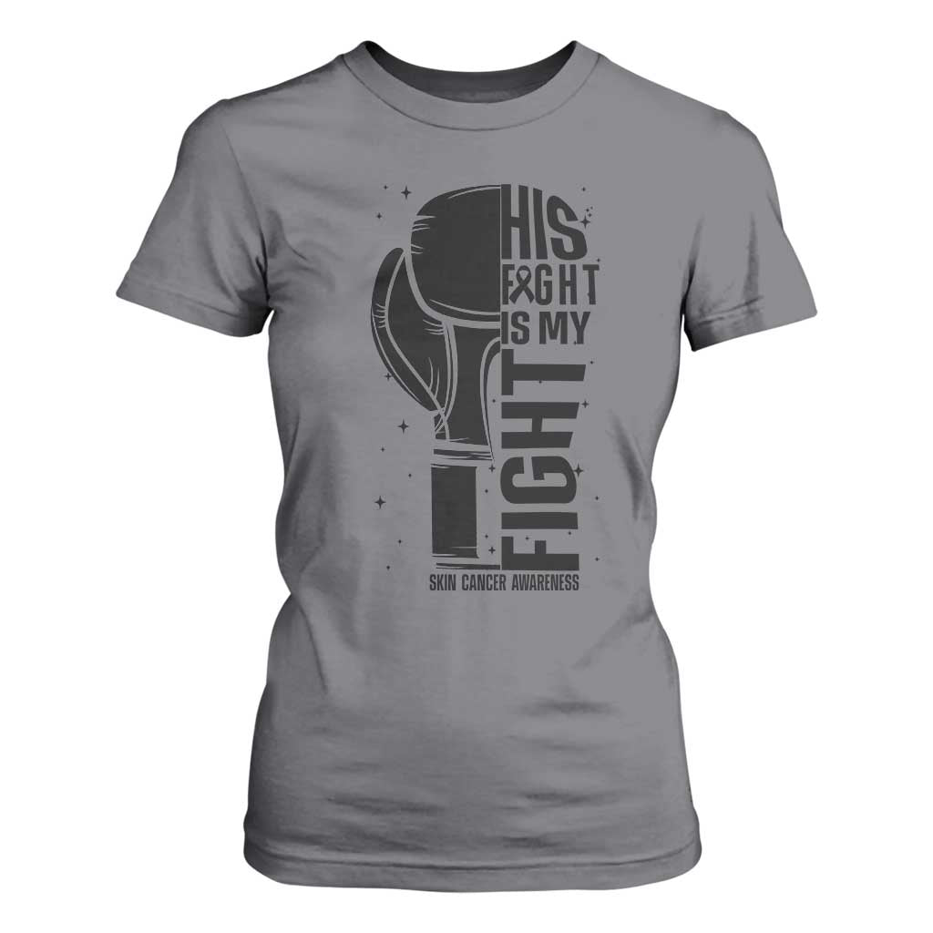 Skin Cancer Warrior Boxing Gift T Shirt For Women His Fight My Fight