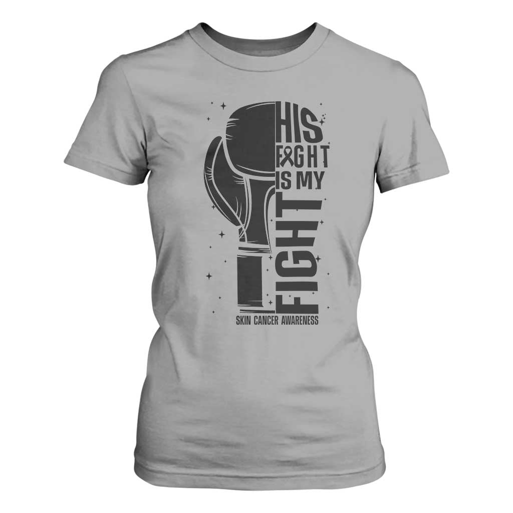Skin Cancer Warrior Boxing Gift T Shirt For Women His Fight My Fight