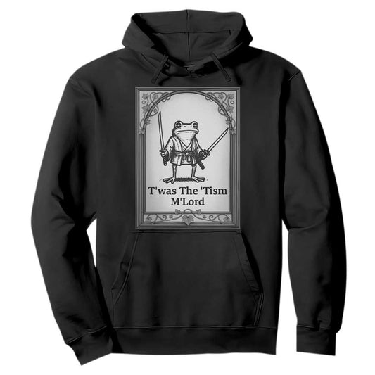 T’was The Tism M’Lord Hoodie Funny Medieval Knight Frog Gift