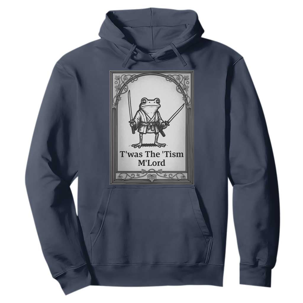 T’was The Tism M’Lord Hoodie Funny Medieval Knight Frog Gift
