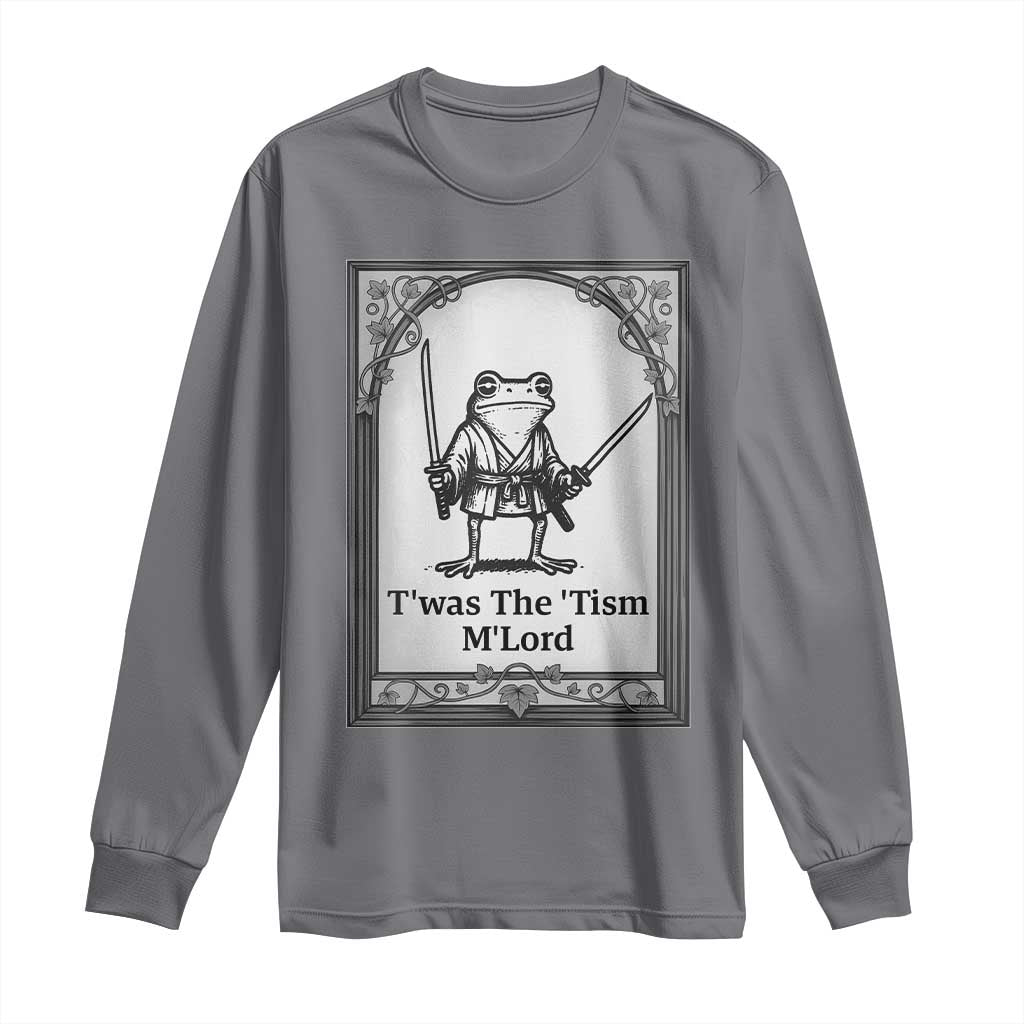 T’was The Tism M’Lord Long Sleeve Shirt Funny Medieval Knight Frog Gift