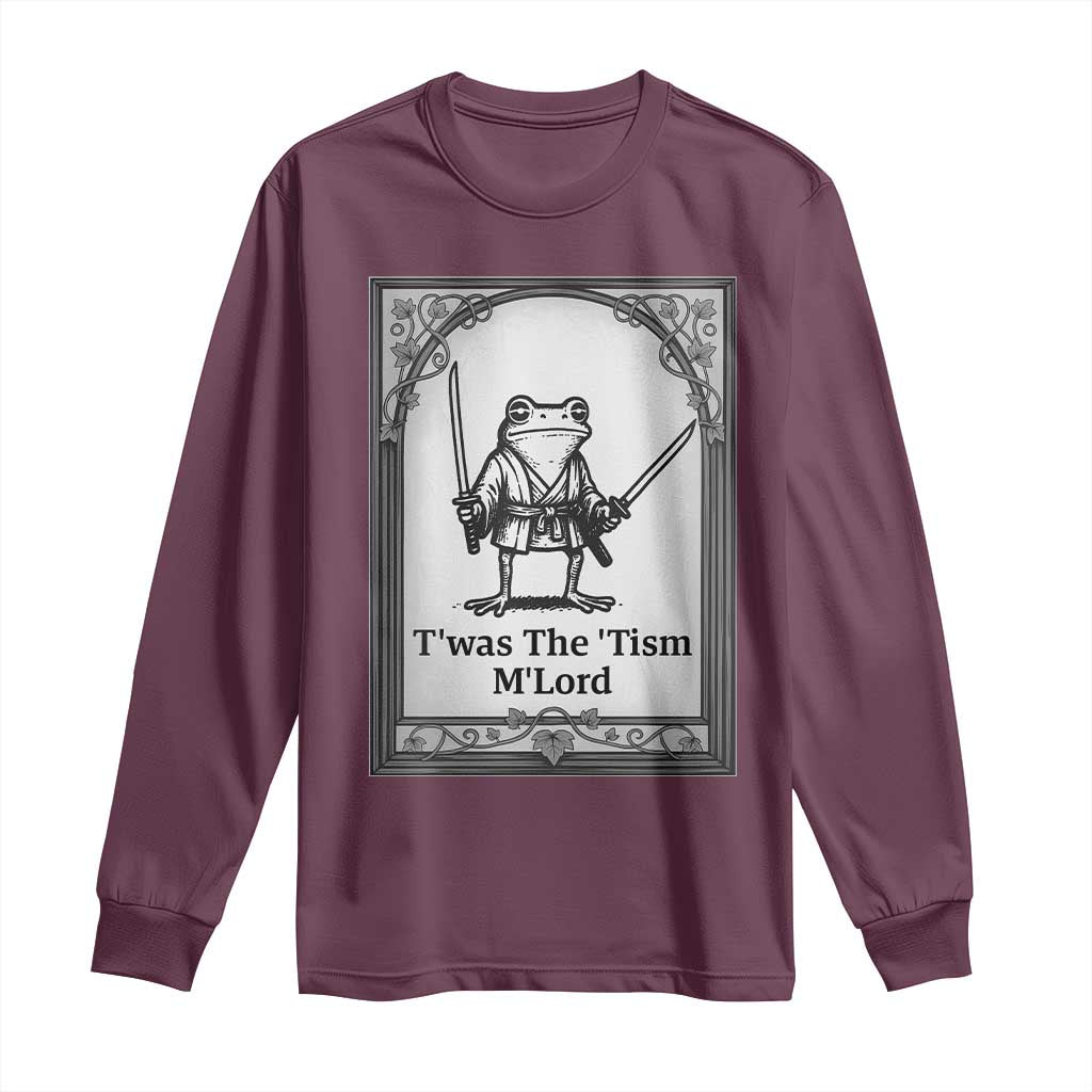 T’was The Tism M’Lord Long Sleeve Shirt Funny Medieval Knight Frog Gift