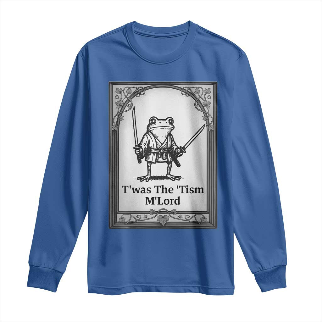 T’was The Tism M’Lord Long Sleeve Shirt Funny Medieval Knight Frog Gift