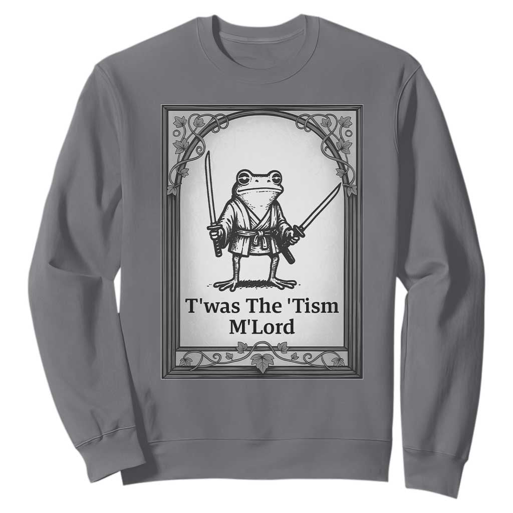 T’was The Tism M’Lord Sweatshirt Funny Medieval Knight Frog Gift