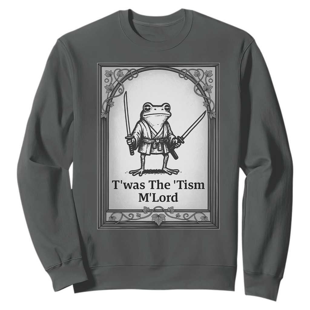 T’was The Tism M’Lord Sweatshirt Funny Medieval Knight Frog Gift