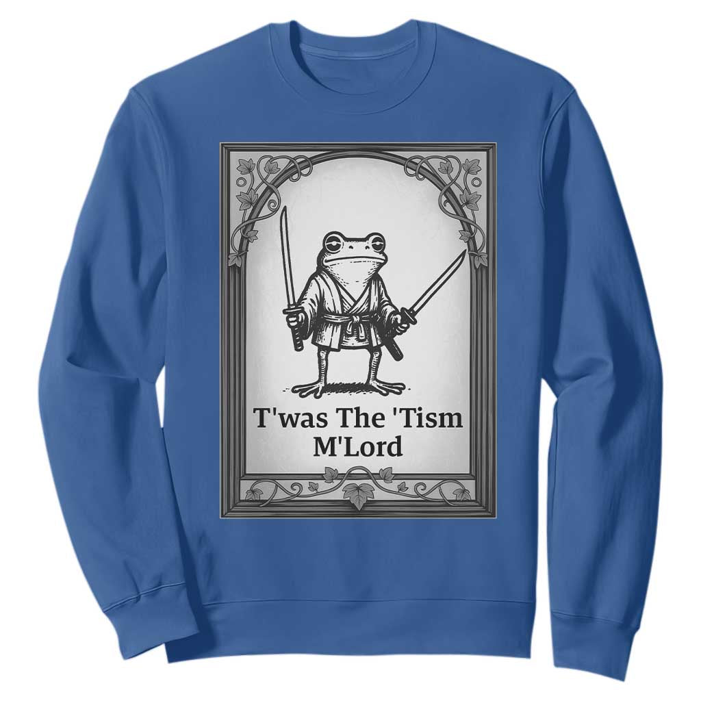 T’was The Tism M’Lord Sweatshirt Funny Medieval Knight Frog Gift