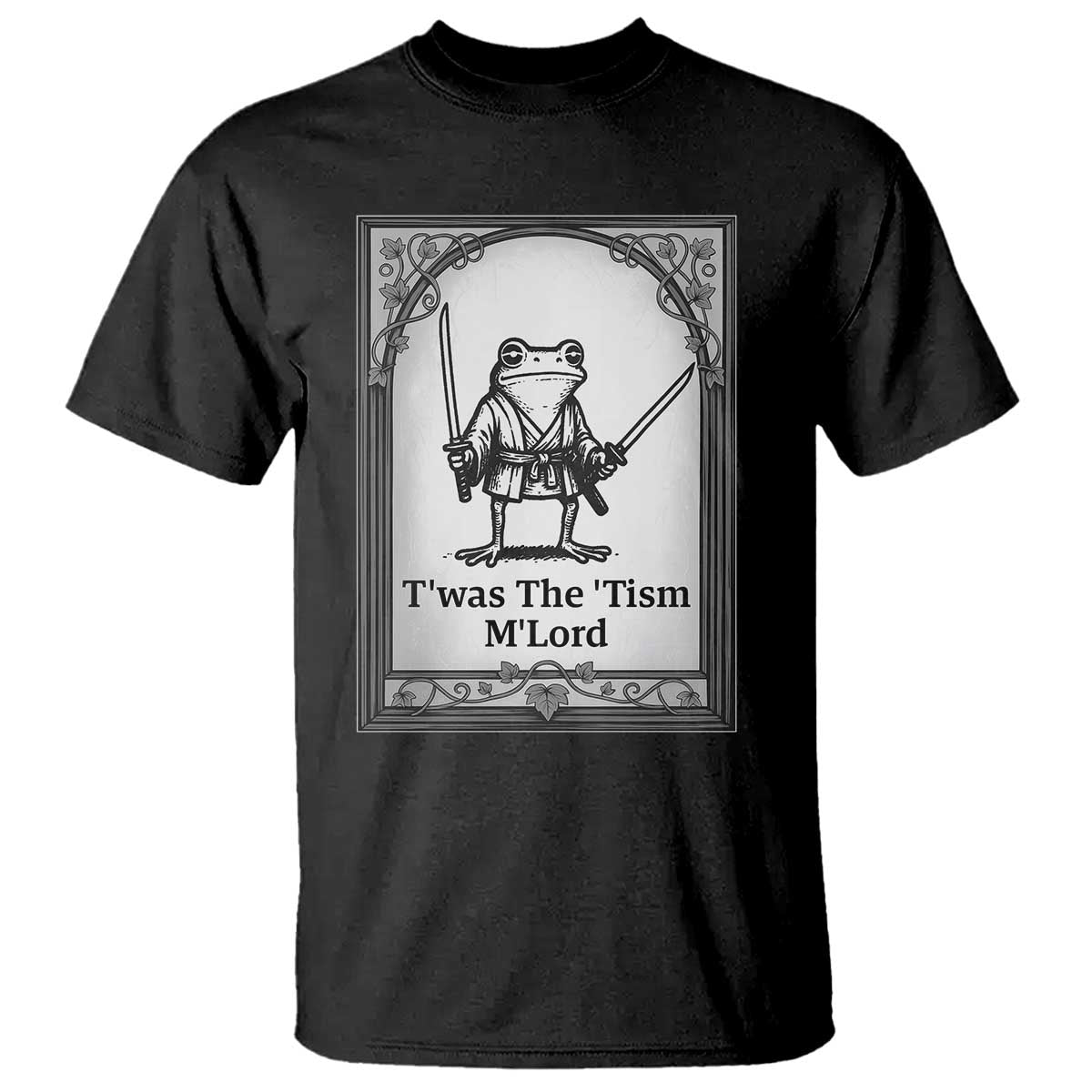 T’was The Tism M’Lord T Shirt Funny Medieval Knight Frog Gift