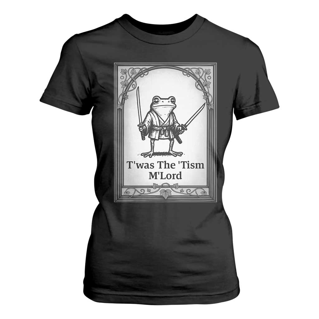 T’was The Tism M’Lord T Shirt For Women Funny Medieval Knight Frog Gift