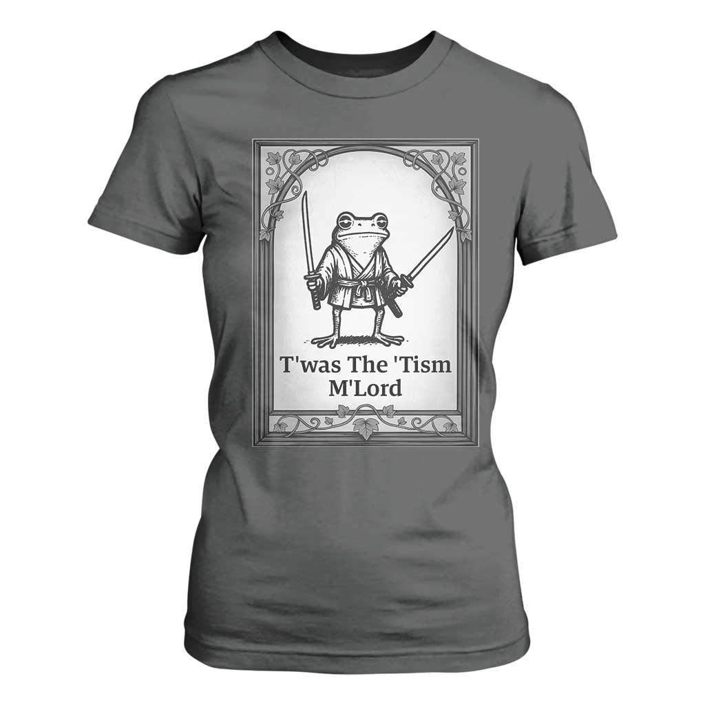 T’was The Tism M’Lord T Shirt For Women Funny Medieval Knight Frog Gift