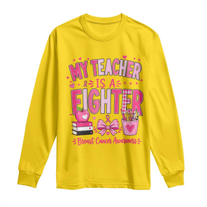 Pink Ribbon Teacher Support Long Sleeve Shirt She Is A Fighter Breast Cancer