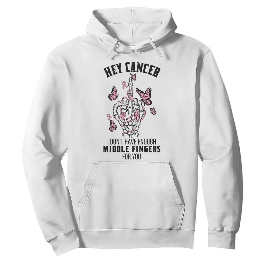 Breast Cancer Warrior Support Hoodie I Dont Have Enough Middle Fingers Pink Ribbon Skeleton