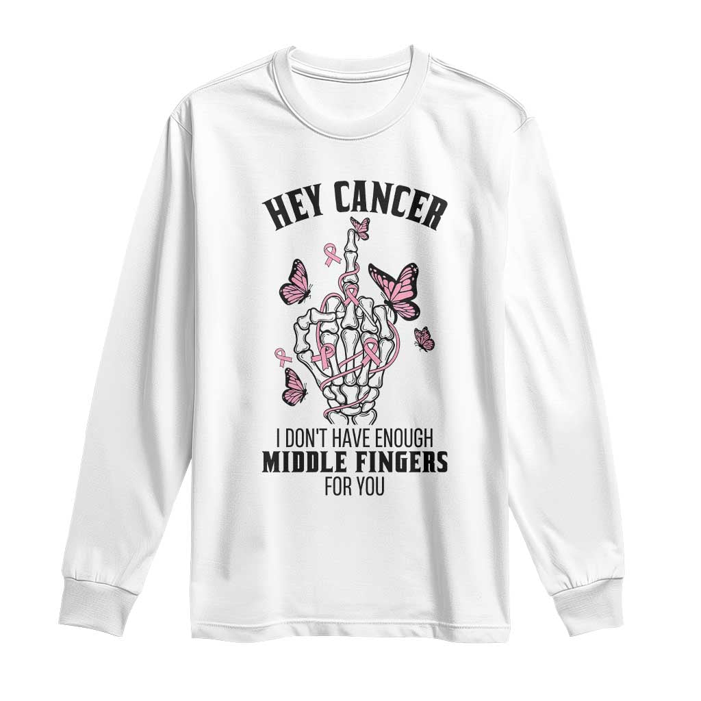 Breast Cancer Warrior Support Long Sleeve Shirt I Dont Have Enough Middle Fingers Pink Ribbon Skeleton