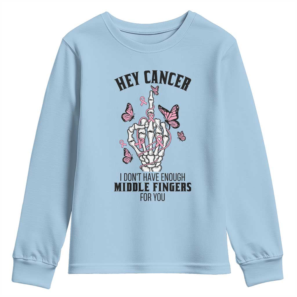 Breast Cancer Warrior Support Youth Sweatshirt I Dont Have Enough Middle Fingers Pink Ribbon Skeleton
