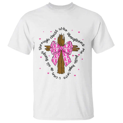 Christian Breast Cancer Support T Shirt I Can Do All Things Through Christ