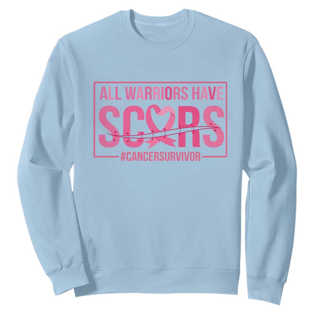 Breast Cancer Fighter Support Sweatshirt All Warriors Have Scars