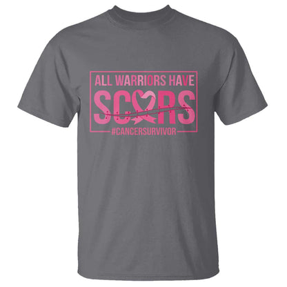 Breast Cancer Fighter Support T Shirt All Warriors Have Scars